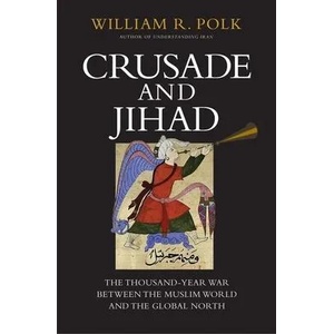 Crusade and Jihad | William R. Polk (ISBN: 9780300222906)