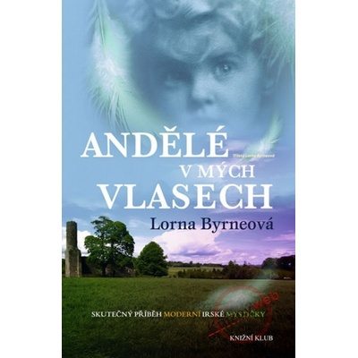 Lorna Byrneová: Andělé v mých vlasech
