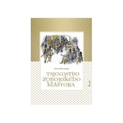 Tajomstvo zoborského kláštora - Rábek František