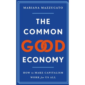 The Common Good Economy (ISBN: 9781541609341)