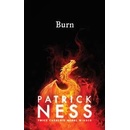 Burn - Patrick Ness, Walker Books