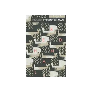 Herland and The Yellow Wallpaper | Charlotte, Perkins Gilman (2015)