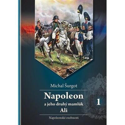 Napoleon a jeho druhý mamlúk Ali 1