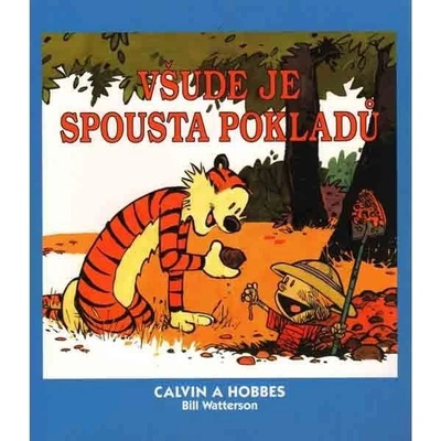Calvin a Hobbes Všude je spousta pokladů - Bill Watterson