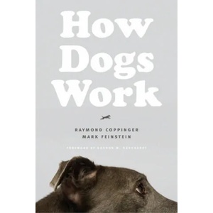How Dogs Work | Raymond Coppinger, Mark Feinstein (ISBN: 9780226637761)