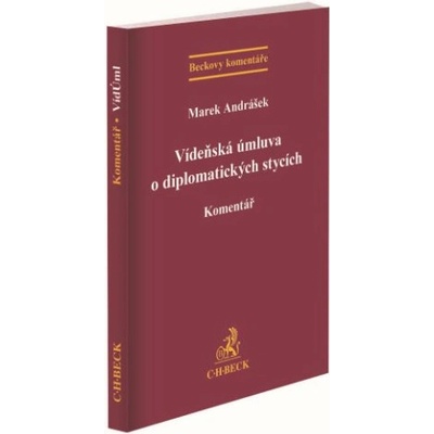 Vídeňská úmluva o diplomatických stycích. Komentář - Marek Andrášek