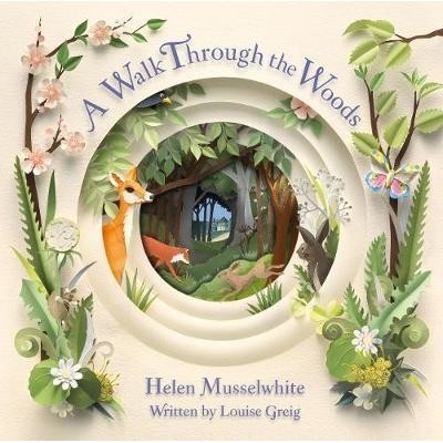 A Walk Through The Woods Louise Greig, Helen Musselwhite ilustrácie