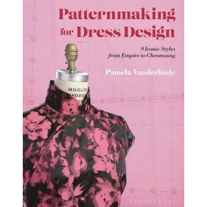 Patternmaking for Dress Design | Pamela Vanderlinde (ISBN: 9781350094673)