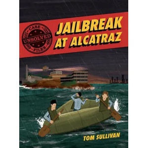 Unsolved Case Files: Jailbreak at Alcatraz | Tom Sullivan (ISBN: 9780062991546)