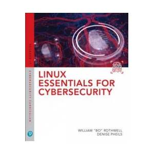 Linux Essentials for Cybersecurity | William Rothwell, Denise Pheils (ISBN: 9780789759351)