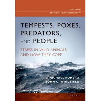 Image 1 of Tempests, Poxes, Predators, and People | John C. Wingfield, L. Michael Romero