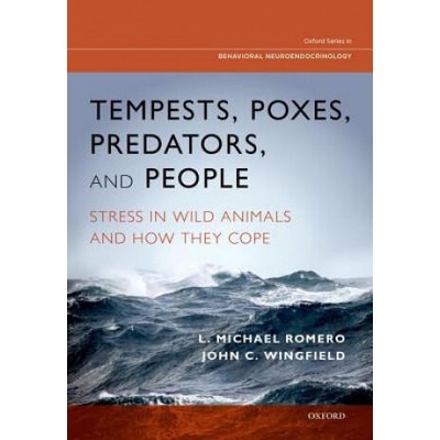 Tempests, Poxes, Predators, and People | John C. Wingfield, L. Michael Romero
