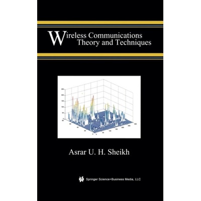 Wireless Communications - Sheikh, Asrar U.H. (King Fahd University of Petroleum and Minerals, Shahran, Saudi Arabia)