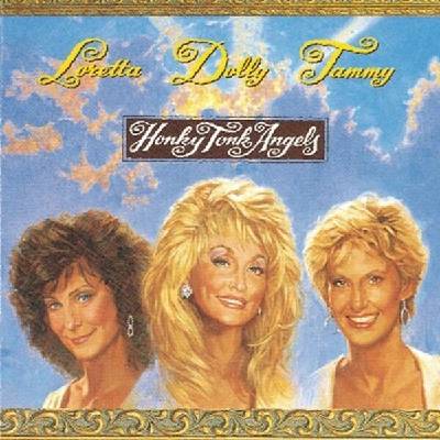 PARTON/WYNETTE/LYNN: HONKY TONK ANGELS CD
