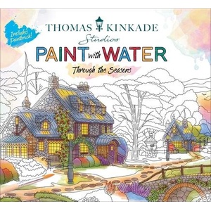 THOMAS KINKADE PAINT WITH WATER | EDITORS OF THUNDER BAY (ISBN: 9781667205458)