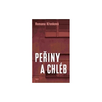 Peřiny a chléb - Romana Křenková