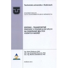 Erózno-transportné procesy v povodí a ich vplyv na zanášanie malých vodných nádrží - Alena Šoltísová, Annamária Švecová