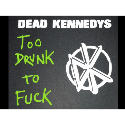 Zádovka DEAD KENNEDYS drunk