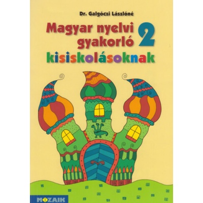 Magyar nyelvi gyakorló kisiskolásoknak 2.