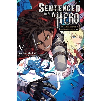 Sentenced to Be a Hero, Vol. 5 (Light Novel)