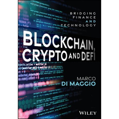 Blockchain, Crypto and DeFi: Bridging Finance and Technology | Di Maggio, Marco