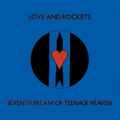 LOVE & ROCKETS - SEVENTH DREAM OF TEENAGE HEAVEN 1 LP