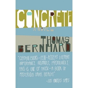Concrete | Thomas Bernhard (ISBN: 9781400077571)