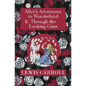 The Alice in Wonderland Omnibus Including Alice's Adventures in Wonderland and Through the Looking Glass with the Original John Tenniel Illustrations