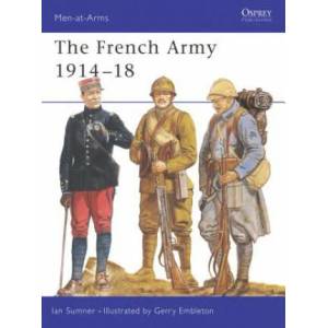 French Army 1914-18 | Ian Sumner, Ian Summer (1995)