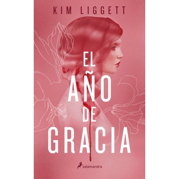 EL AÑO DE GRACIA | LIGGETT, KIM