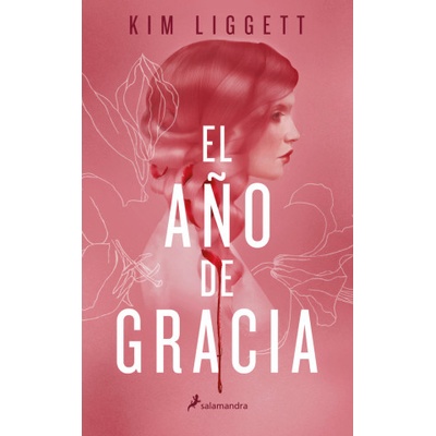 EL AÑO DE GRACIA | LIGGETT, KIM