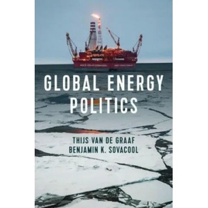 Global Energy Politics | Benjamin K. Sovacool (ISBN: 9781509530496)