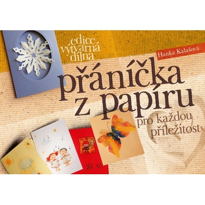 Přáníčka z papíru Hana Kalašová