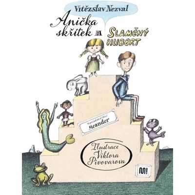 Anička Skřítek a Slaměný Hubert - Vítězslav Nezval