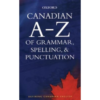 Canadian A to Z of Grammar, Spelling, and Punctuation Barber Katherine former Editor-in-Chief of the Canadian Oxford DictionaryPaperback