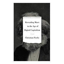 Rereading Marx in the Age of Digital Capitalism