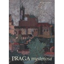 Praga mysteriosa - Milan Špůrek