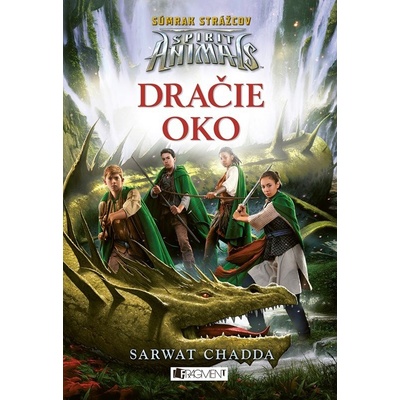 Spirit Animals: Súmrak strážcov: Dračie oko - Sarwat Chadda