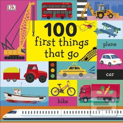 100 First Things That Go