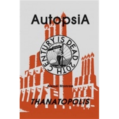Autopsia - Thanatopolis Alexei Monroe