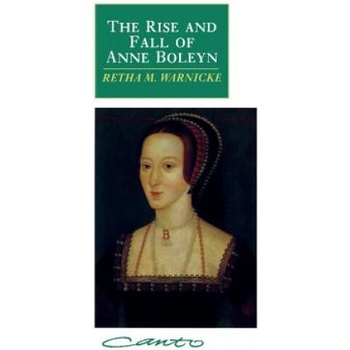 Rise and Fall of Anne Boleyn | Retha M Warnicke