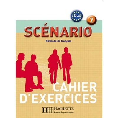 SCENARIO 2 CAHIER D´EXERCICES Hachette