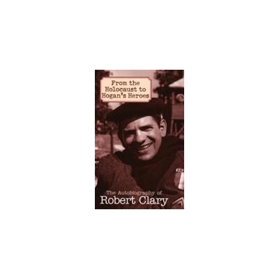 From the Holocaust to Hogan's Heroes | Robert Clary