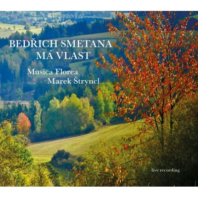 Smetana Bedřich - Má vlast Štryncl Musica Florea CD