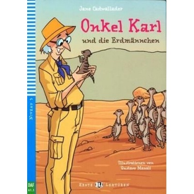 Erste ELI Lektüren 3/A1.1: Onkel Karl und die Erdmännchen + downloadable multimedia