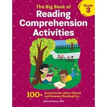 The Big Book of Reading Comprehension Activities, Grade 3 : 100+ Activities for After-School and Summer Reading Fun