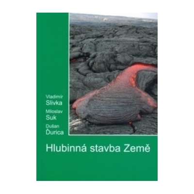 Hlubinná stavba Země – Slivka Vladimír, Suk Miloslav, Ďurica Dušan