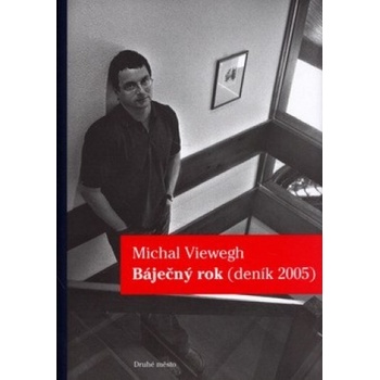 Báječný rok deník 2005 - Michal Viewegh