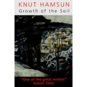 Growth of the Soil | Knut Hamsun (1989)