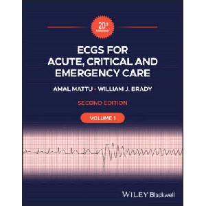ECGs for Acute, Critical and Emergency Care, Volume 1, 20th Anniversary | Amal Mattu, William J. Brady (2024)